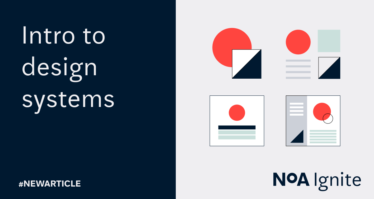Introduction & Getting Started With Design Systems NoA Ignite