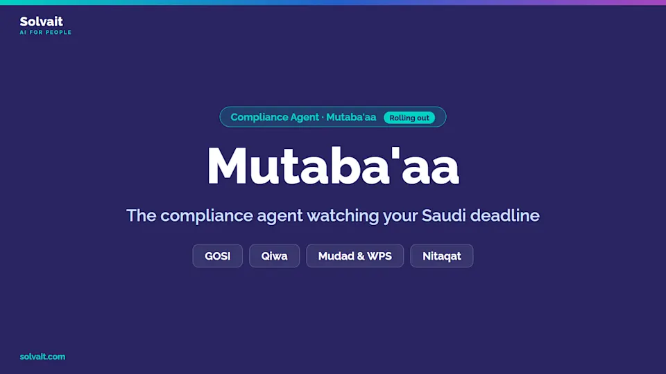 "Solvait Mutaba'aa compliance agent: agentic AI for HR that watches Saudi compliance deadlines"