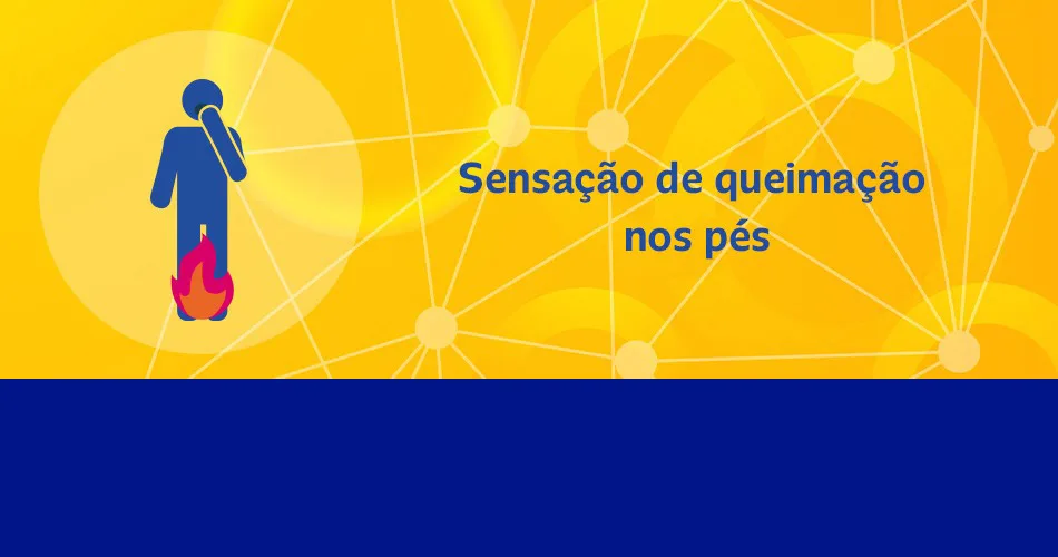 Sensacao de queimação nos pés