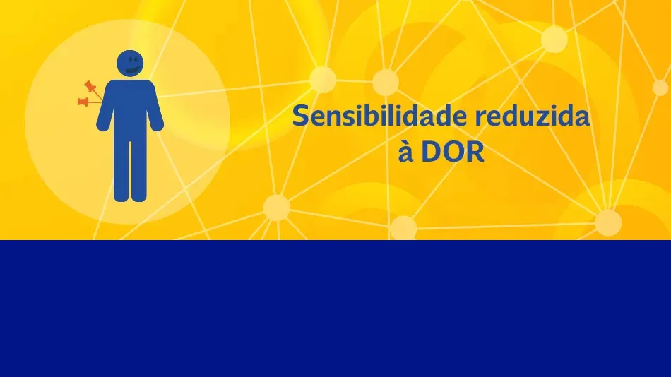 Sensibilidade reduzida à DOR