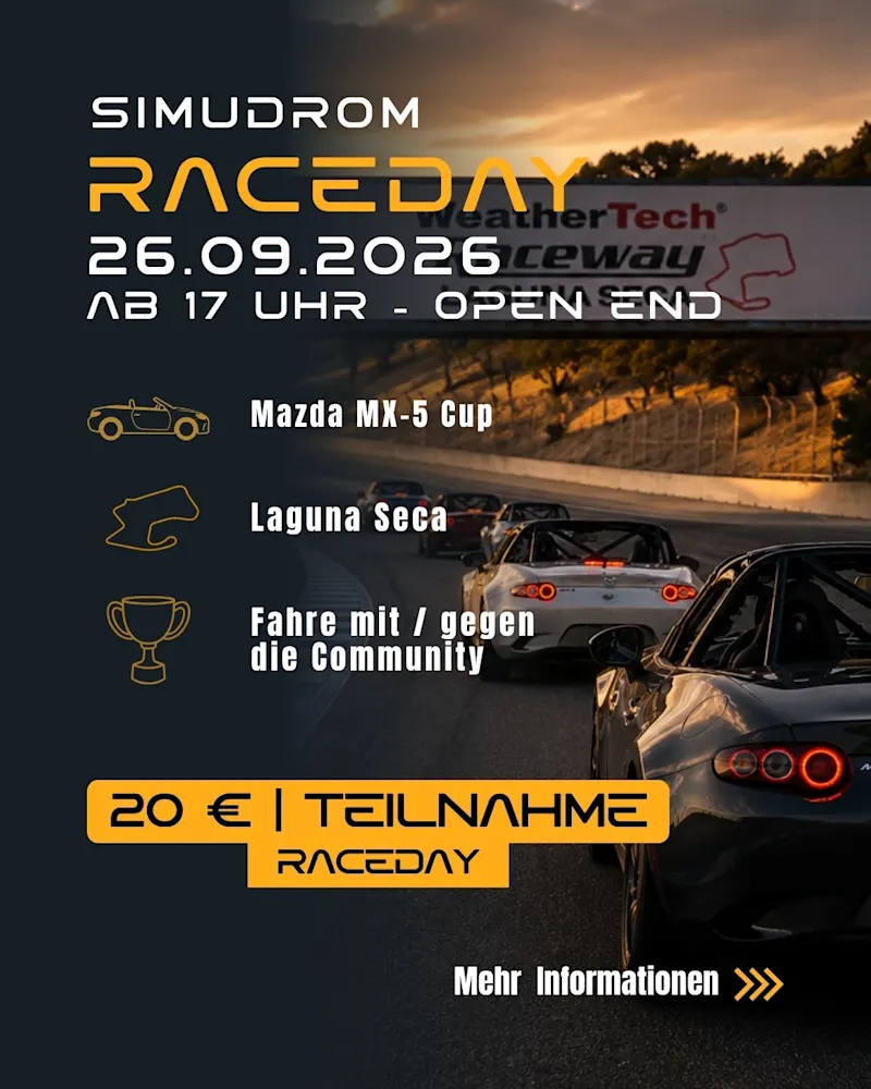 🏁 18 Fahrer. Eine Strecke. Volle Motion.

Am 26.09. wird’s im SIMUDROM ernst: Wir fahren den MX5 Cup auf Laguna Seca – in unseren Motion-Simulatoren. 🔥

Wer meistert die Corkscrew und holt sich den Sieg? 🏆

⚠️ Max. 18 Teilnehmer – first come, first serve!

Sichere dir deinen Startplatz und zeig, was du draufhast. 🏎️💨

#simudrom #raceday #motionsimulator #simracing #viennalove