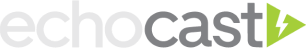 Echocast