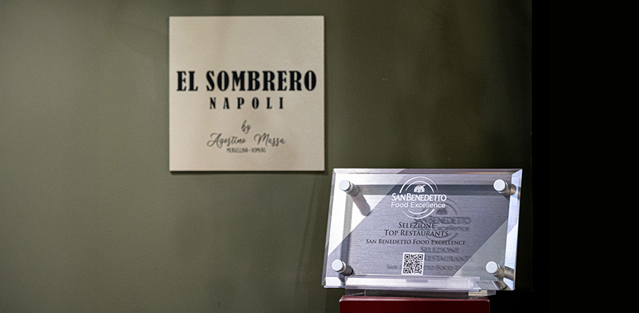 SanBenedetto FoodExcellence - El Sombrero by Agostino Massa, a neapolitan dining institution since 1976 