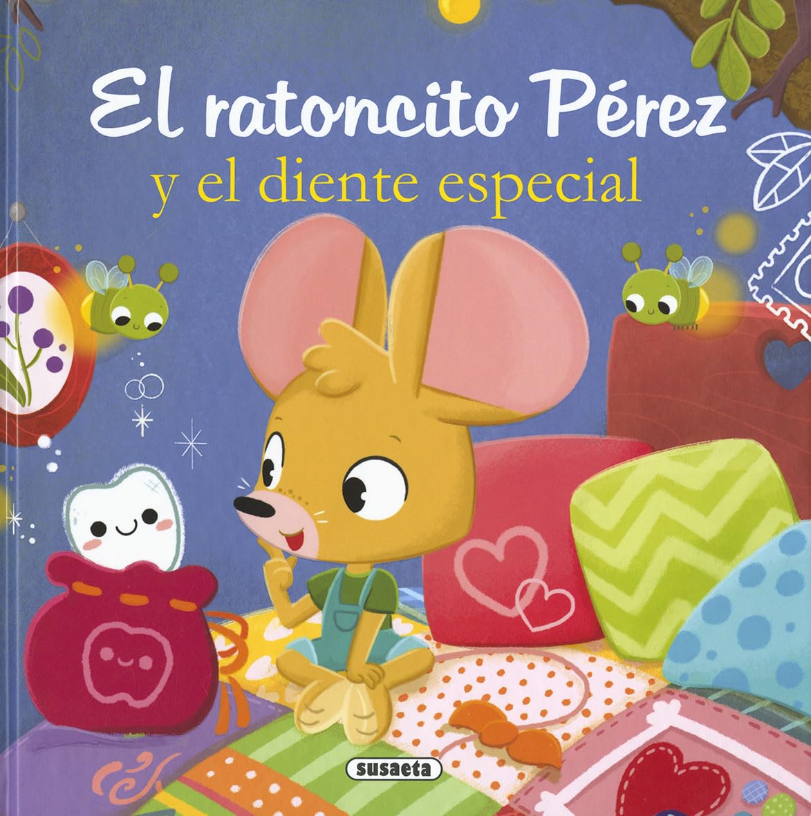 Susaeta - El ratoncito Pérez y el diente especial (Las aventuras del ratoncito Pérez)