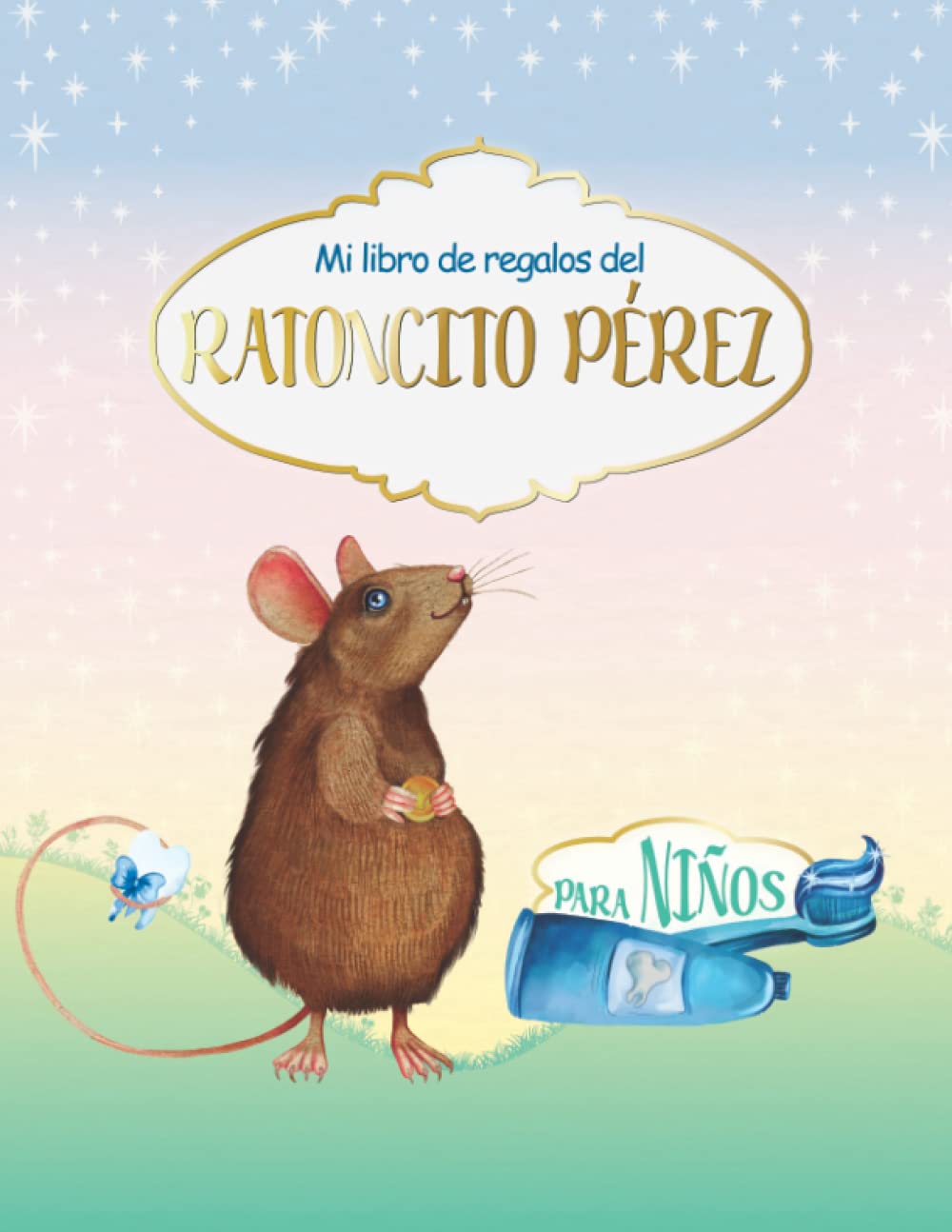Mi Libro De Regalo Del Ratoncitos Pérez Para Niños