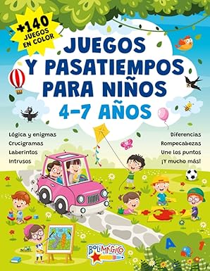 JUEGOS Y PASATIEMPOS PARA NIÑOS 4-7 AÑOS: +140 JUEGOS EN COLOR