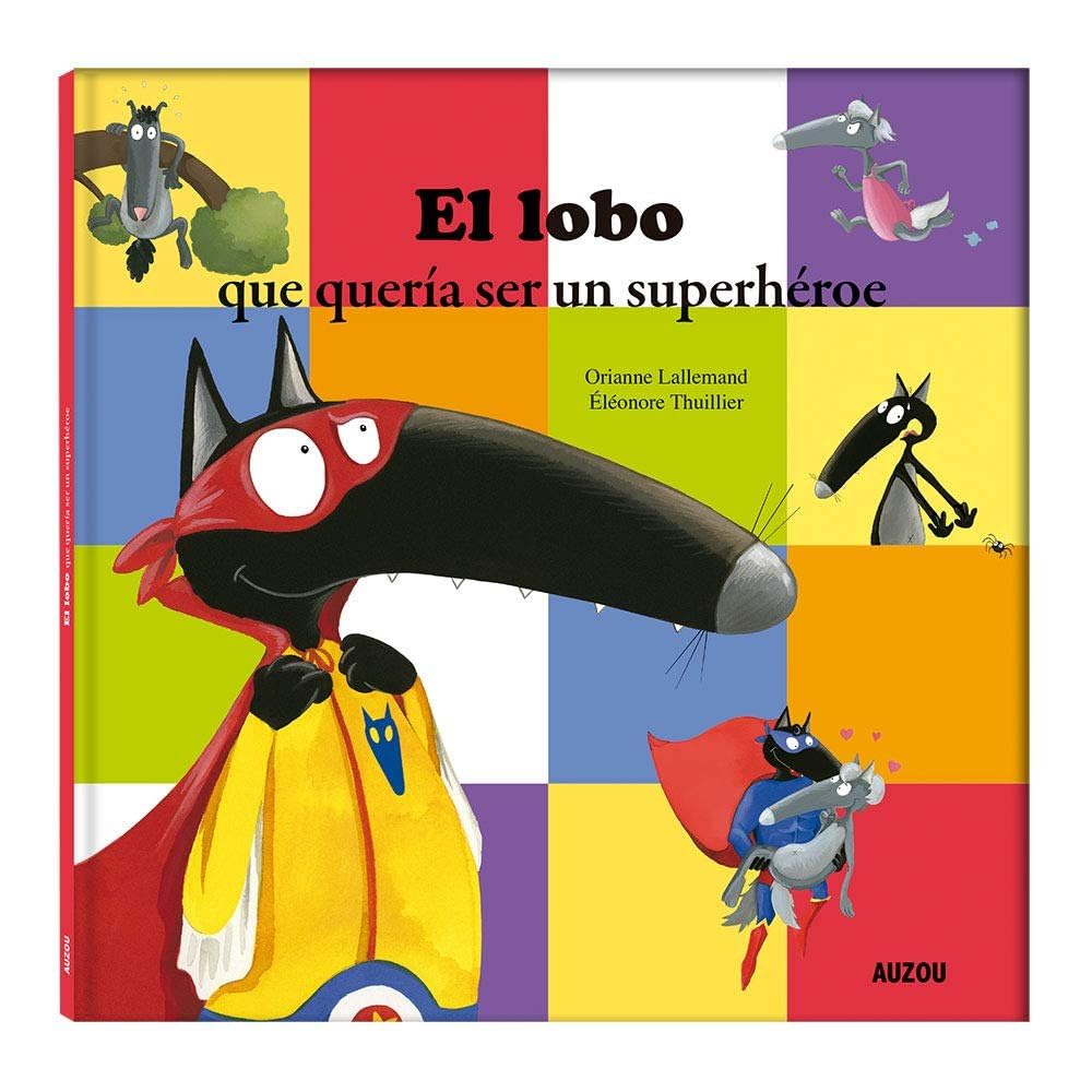 El lobo que quería ser un superhéroe (idioma español)
