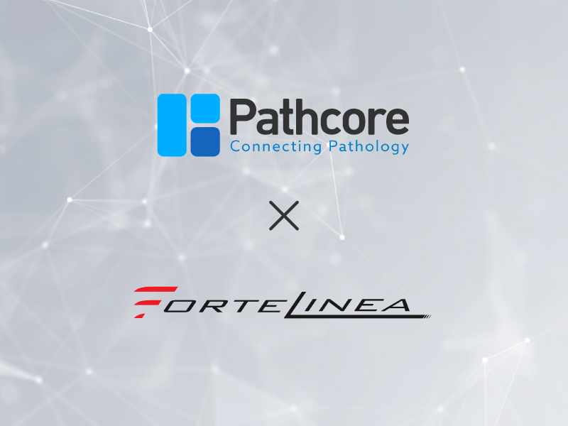 Pathcore Announces Partnership With Fortelinea to Accelerate Adoption of Digital Pathology and Streamline Digital Review of Slides