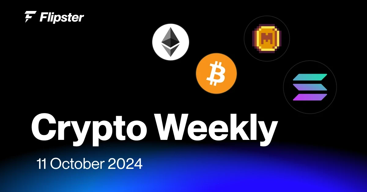 Flipster Crypto Weekly (11 October)