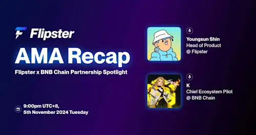 Flipster x BNB Chain Partnership Spotlight AMA Recap