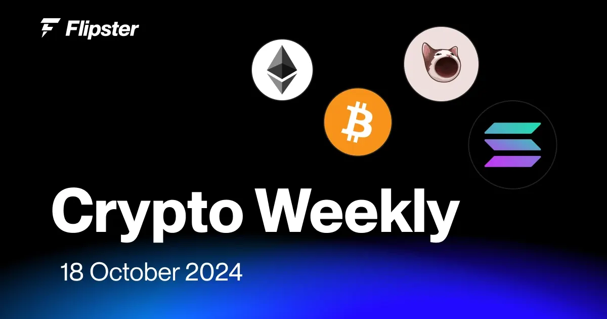 Flipster Crypto Weekly (18 October)