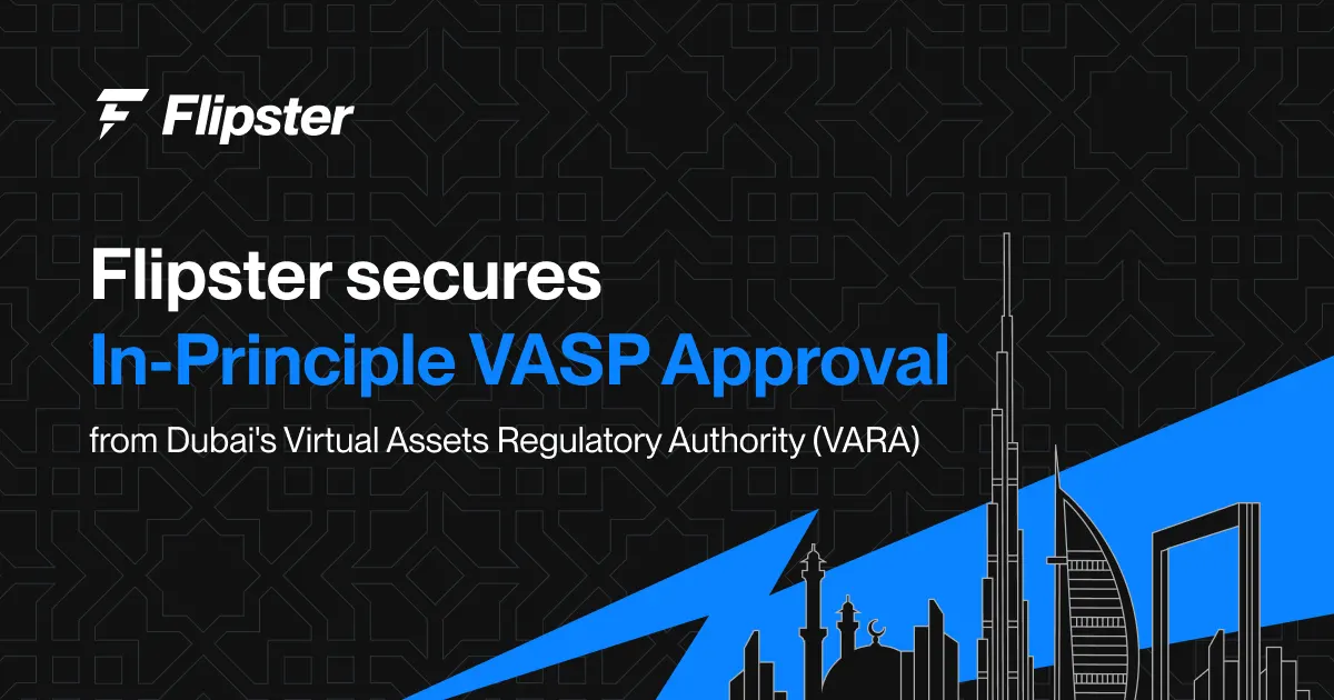 A New Chapter for Flipster: Building Trusted Crypto Access in the UAE