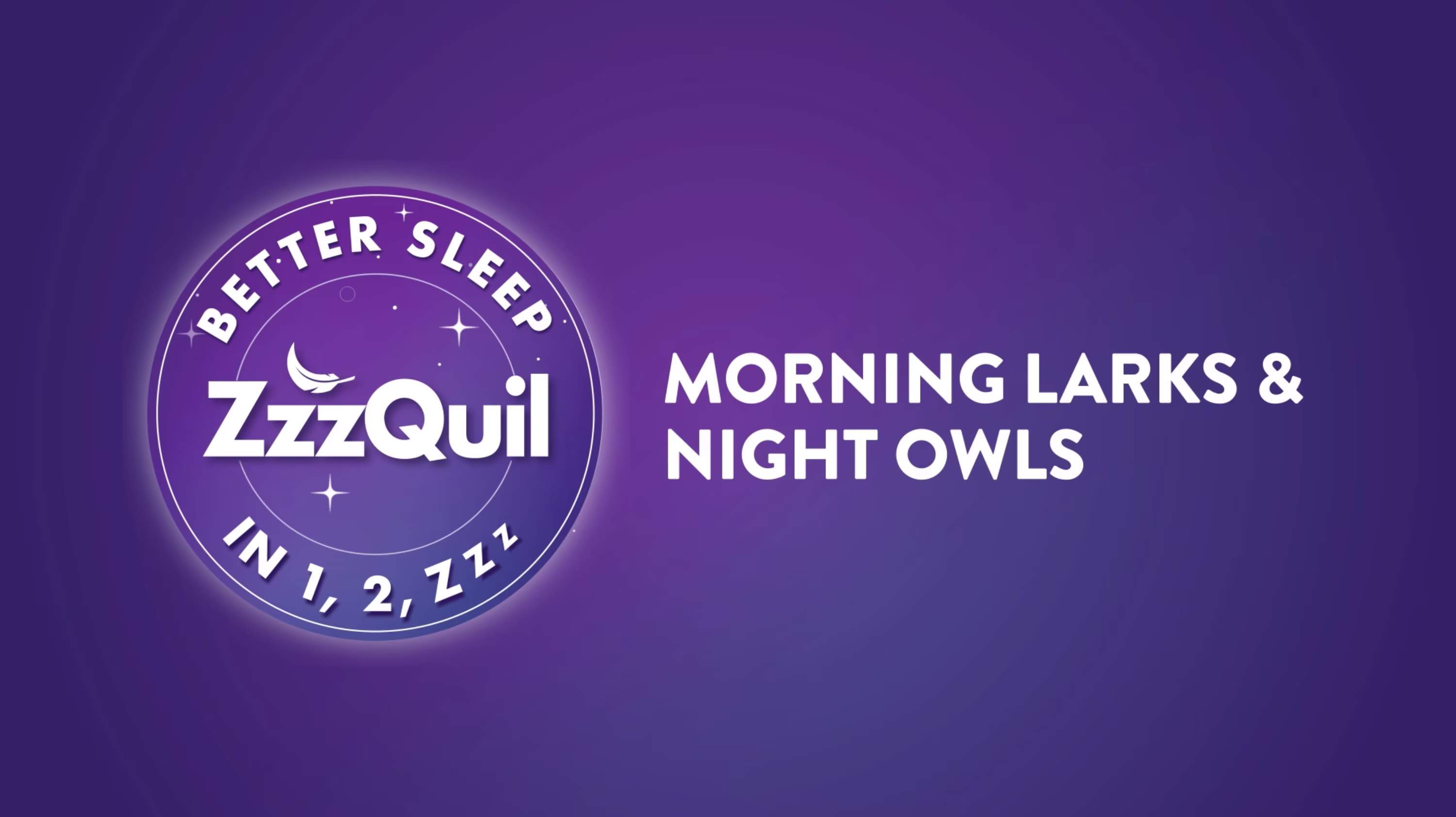 ZzzQuil logo with tagline Better Sleep and text "MORNING LARKS & NIGHT OWLS" on a purple background.