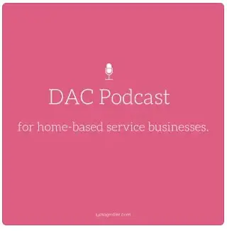 DAC Podcast for home-based service businesses