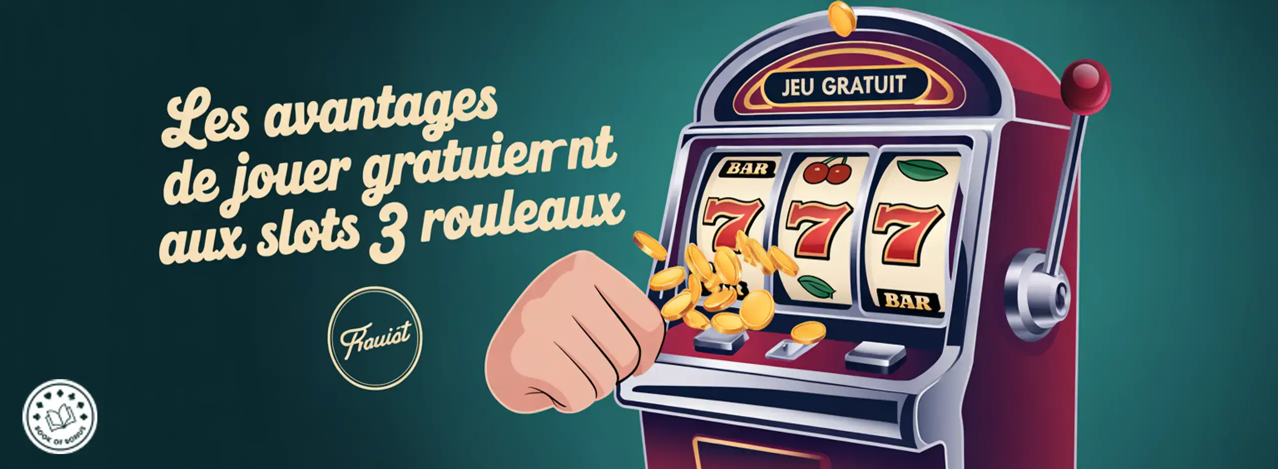 les avatanges de jouer gratuitement aux machines à sous 3 rouleaux
