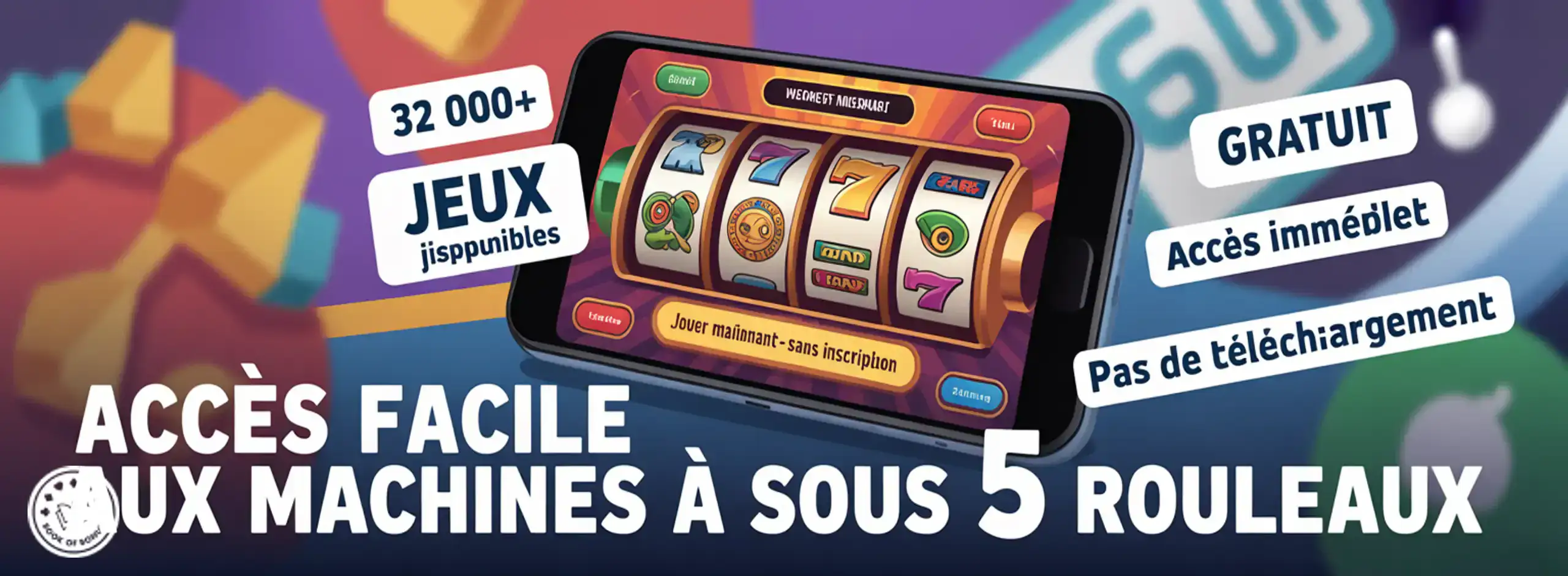 acccés facile aux machine à sous 5 rouleaux