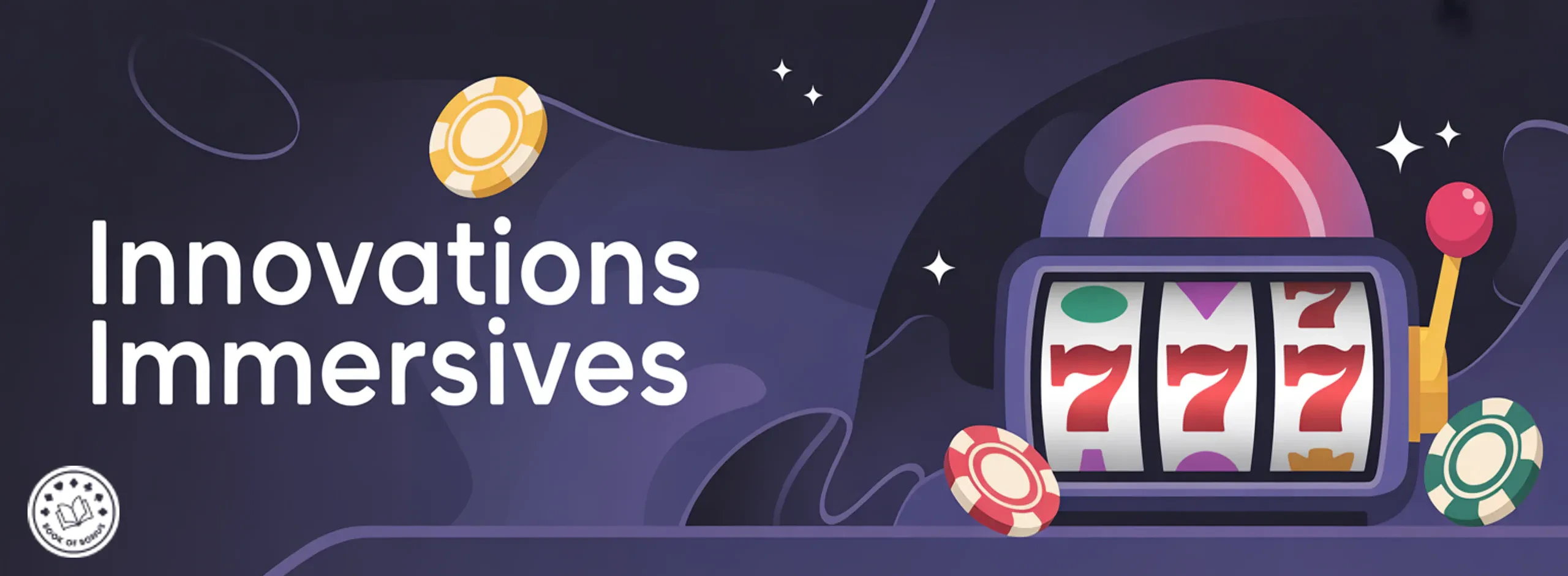 prochaines sorties machines a sous innovations immersives