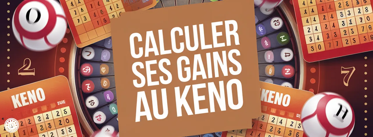 Calculer gain keno : comment calculer vos gains ?