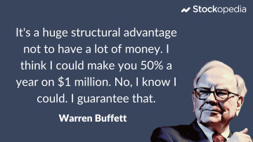 Warren Buffett Quote:  "I think I could make you 50% a year on $1m.  No, I know I could.  I guarantee that."