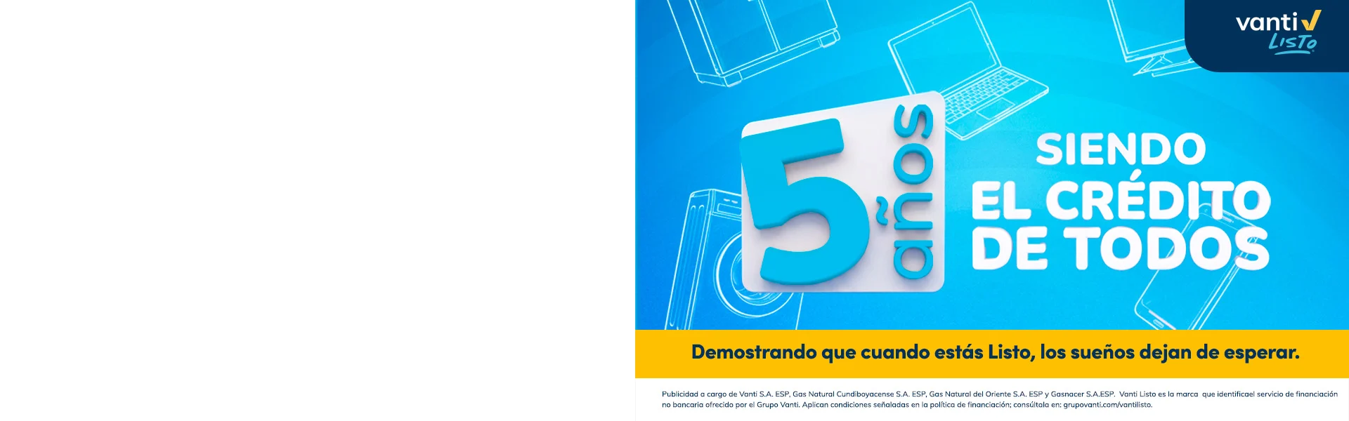 Detrás de cada compra hay un sueño, llevamos 5 años facilitando el acceso a la financiación