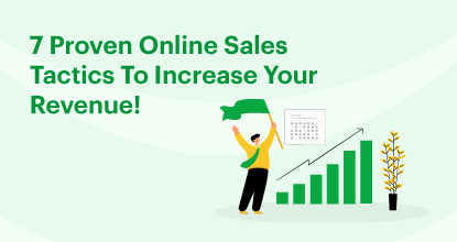 7 Proven Online Sales Tactics to Increase Your Revenue!