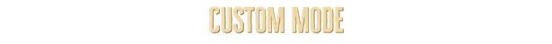 customMode
