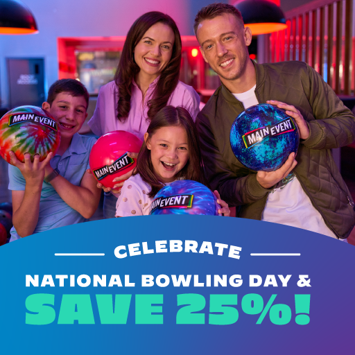 Natiional Bowling Day at Main Event, save twenty five percent