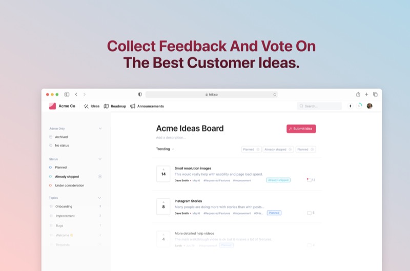 collect feedback and vote on the best customer ideas