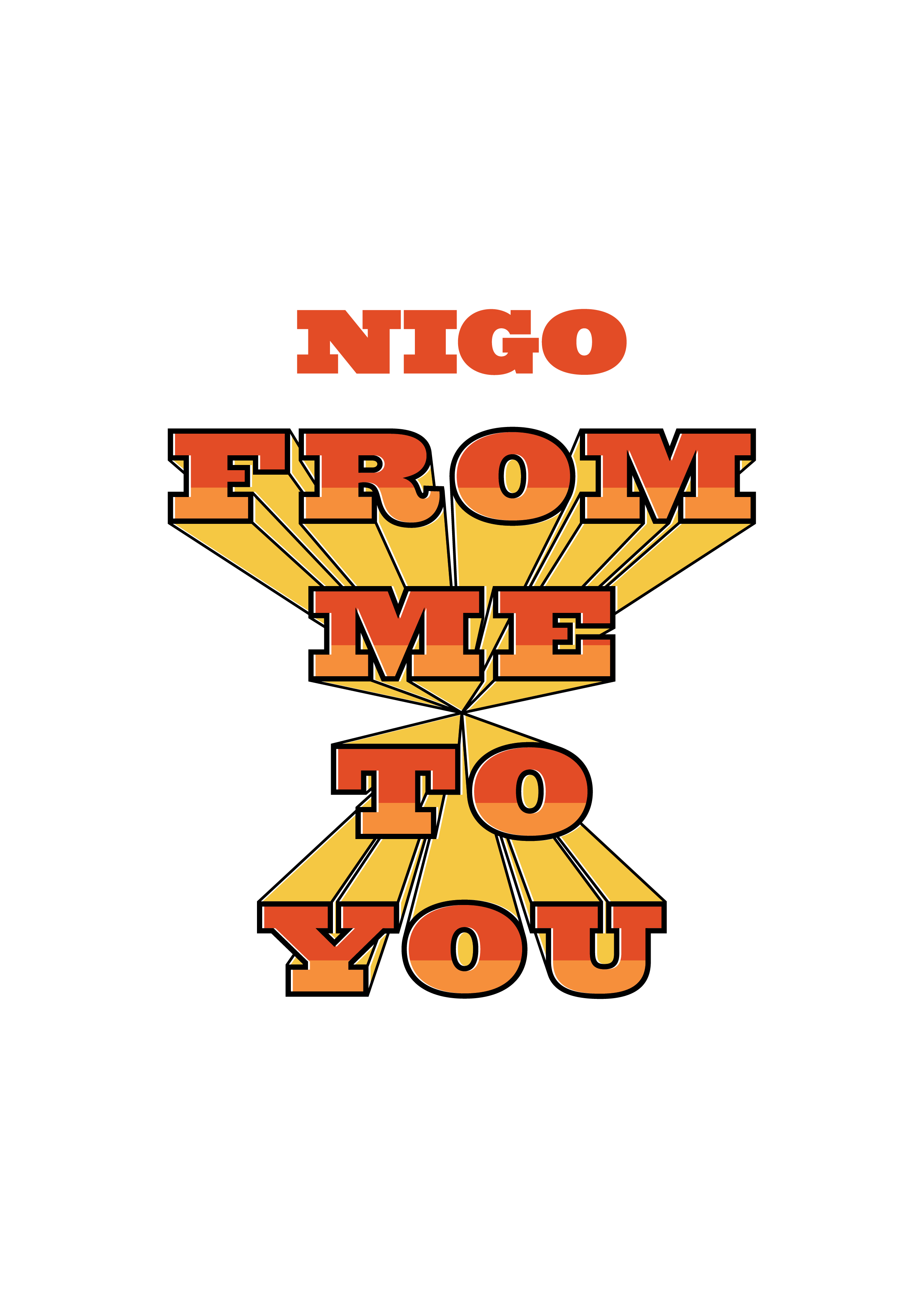 Nigo: From Me to You