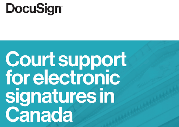 Court Support for Electronic Signatures in Canada DocuSign