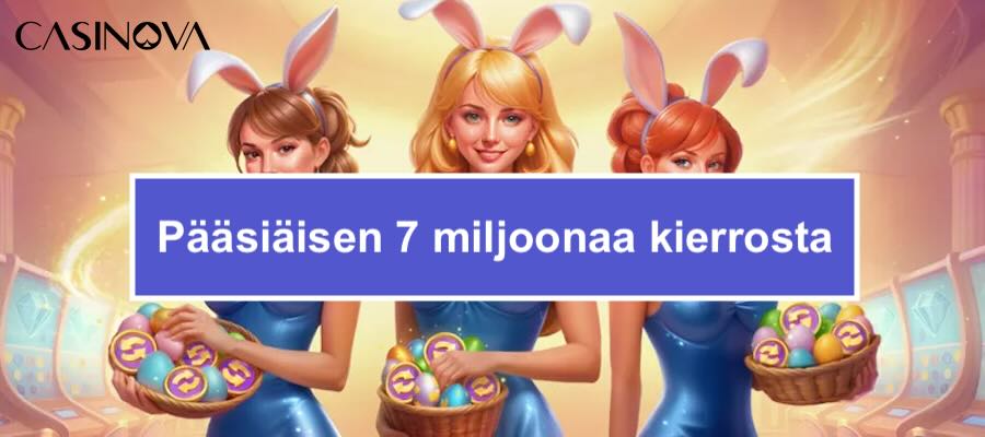 Nappaa pääsiäisen kunniaksi osuus 7 miljoonasta kierroksesta!