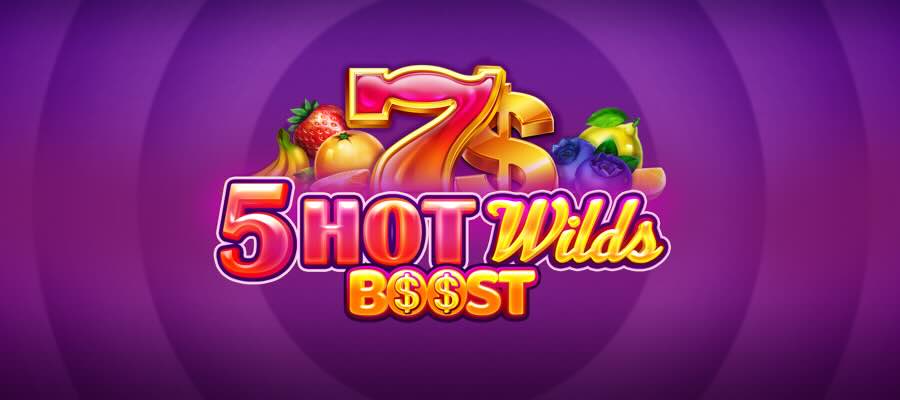 5 Hot Wilds Boost