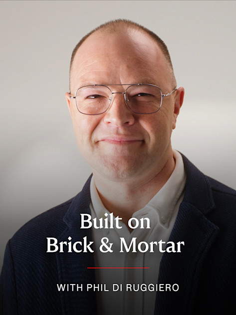 Built on Brick & Mortar with Phil Di Ruggiero | Engel & Völkers