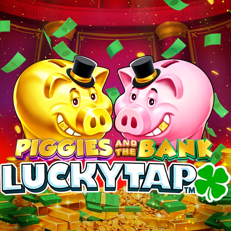 Piggies and the Bank: LuckyTap™