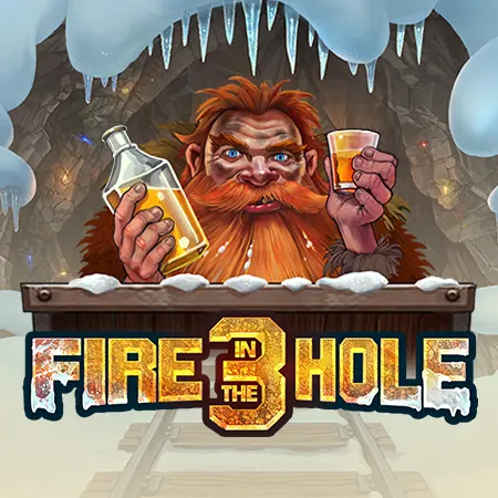 Fire in the Hole 3