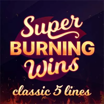 Super Burning Wins