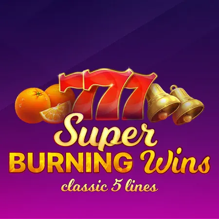 Super Burning Wins