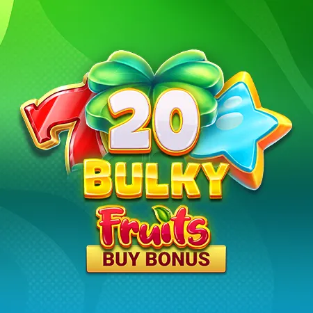 20 Bulky Fruits Buy Bonus