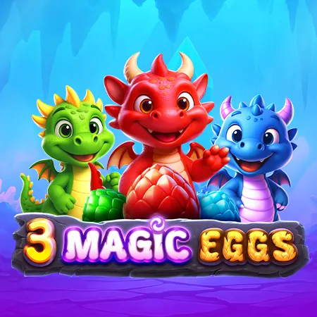 3 Magic Eggs