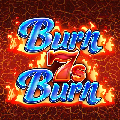 Burn 7s Burn