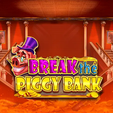 Break the Piggy Bank