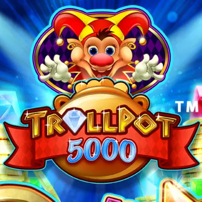 Trollpot 5000™