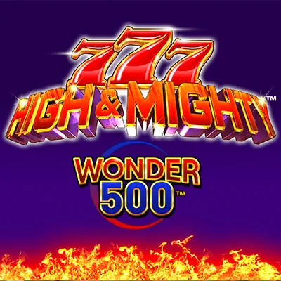 777 High and Mighty Wonder 500