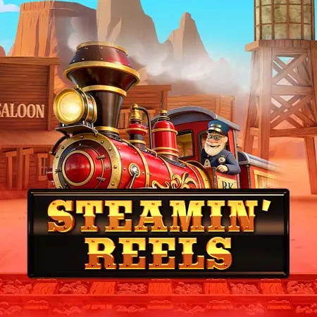 Steamin’ Reels
