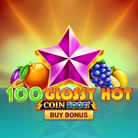 100 Glossy Hot Coin Boost