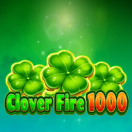 Clover Fire 1000