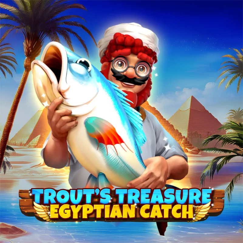 Trout's Treasure - Egyptian Catch