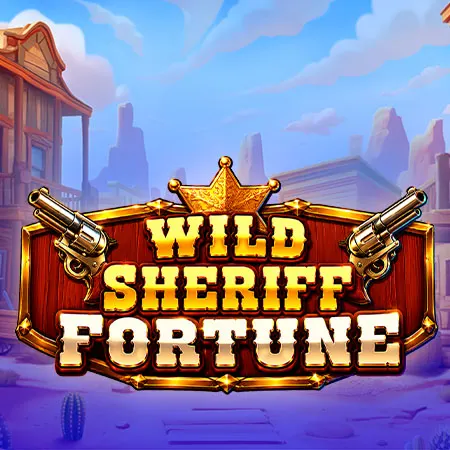 Wild Sheriff Fortune