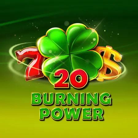 20 Burning Power