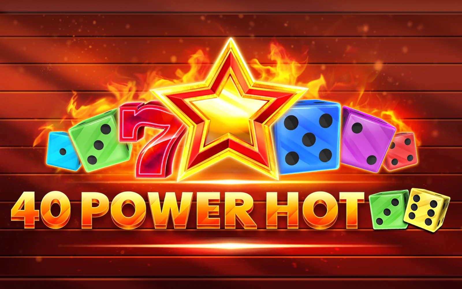 Play 40 Power Hot Dice on Starcasinodice.be online casino